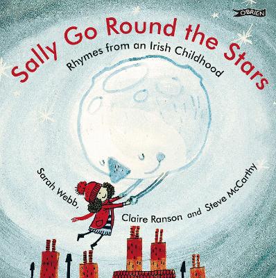 Sally Go Round the Stars: Rhymes from an Irish Childhood book