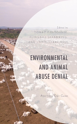 Environmental and Animal Abuse Denial: Averting Our Gaze book