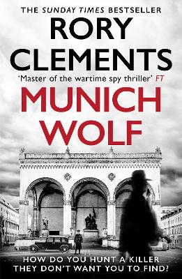 Munich Wolf: The gripping new 2024 Sunday Times bestselling thriller by Rory Clements