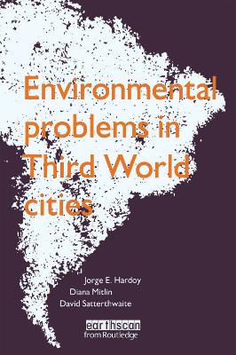 Environmental Problems of Third World Cities by Jorge E. Hardoy