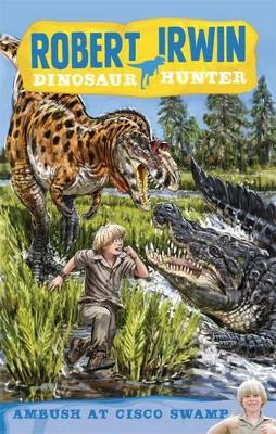 Robert Irwin Dinosaur Hunter 2 book