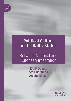 Political Culture in the Baltic States: Between National and European Integration book