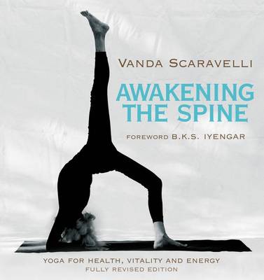 Awakening the Spine by Vanda Scaravelli