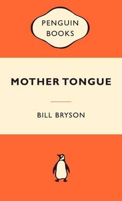 Mother Tongue by Bill Bryson