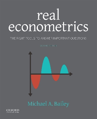 Real Econometrics: The Right Tools to Answer Important Questions book