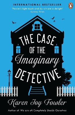 Case of the Imaginary Detective by Karen Joy Fowler