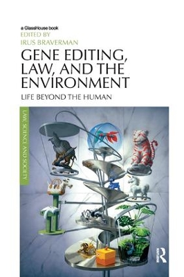 Gene Editing, Law, and the Environment: Life Beyond the Human book