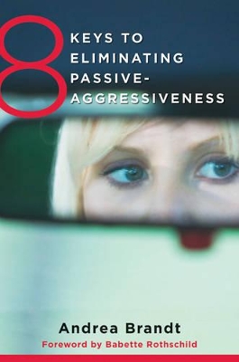 8 Keys to Eliminating Passive-Aggressiveness book