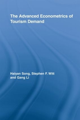The Advanced Econometrics of Tourism Demand by Haiyan Song