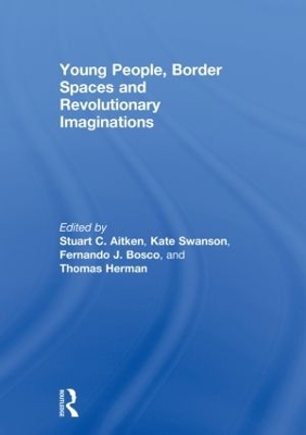 Young People, Border Spaces and Revolutionary Imaginations book