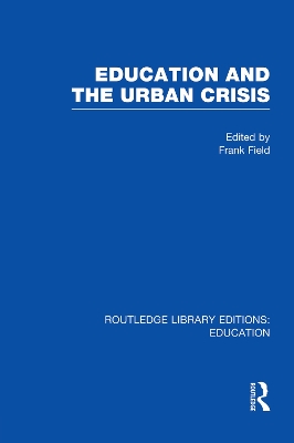 Education and the Urban Crisis by Frank Field