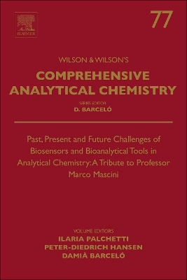 Past, Present and Future Challenges of Biosensors and Bioanalytical Tools in Analytical Chemistry: A Tribute to Professor Marco Mascini book