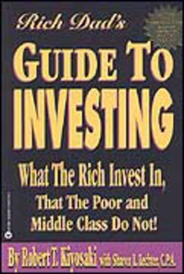 Rich Dad's Guide to Investing by Robert T. Kiyosaki