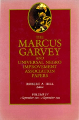 The The Marcus Garvey and Universal Negro Improvement Association Papers by Marcus Garvey