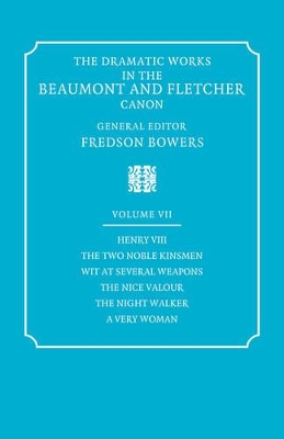 The The Dramatic Works in the Beaumont and Fletcher Canon by Francis Beaumont