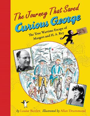 Journey that Saved Curious George by Louise Borden