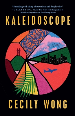 Kaleidoscope: A Novel by Cecily Wong