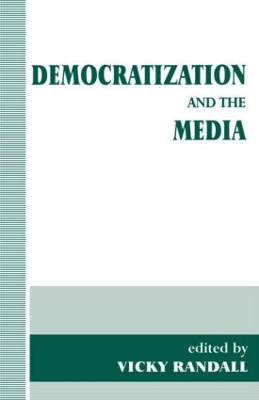 Democratization and the Media by Vicky Randall