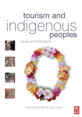 Tourism and Indigenous Peoples by Richard Butler