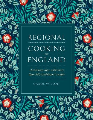 Regional Cooking of England: A culinary tour with more than 280 traditional recipes book