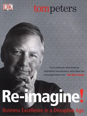 Re-Imagine! by Tom Peters