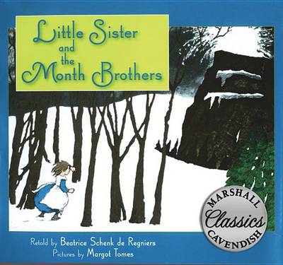 Little Sister and the Month Brothers by Beatrice Schenk De Regniers