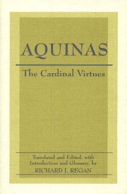 The Cardinal Virtues by Thomas Aquinas