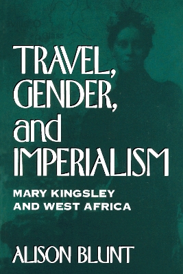 Travel, Gender and Imperialism book