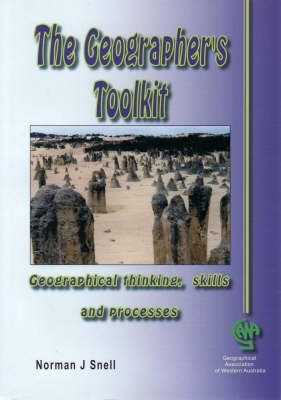 The Geographer's Toolkit: Geographical Thinking, Skills and Processes book