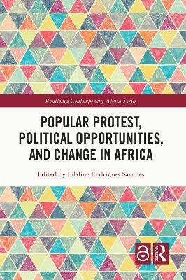 Popular Protest, Political Opportunities, and Change in Africa by Edalina Rodrigues Sanches