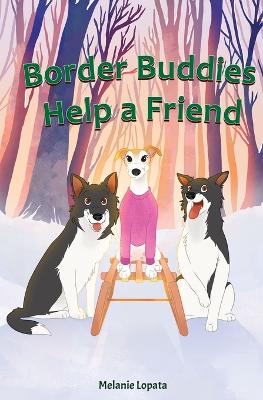 Border Buddies Help A Friend book