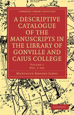 Descriptive Catalogue of the Manuscripts in the Library of Gonville and Caius College book