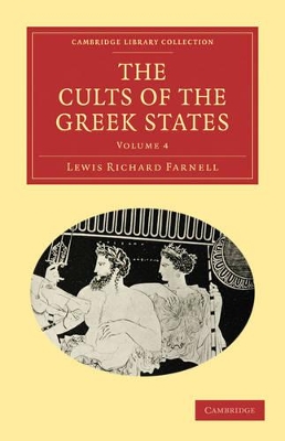 The Cults of the Greek States by Lewis Richard Farnell