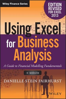 Using Excel for Business Analysis by Danielle Stein Fairhurst