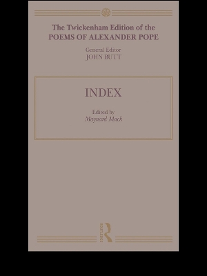 The Twickenham Edition of the Poems of Alexander Pope: Index (Volume 11) by Maynard Mack