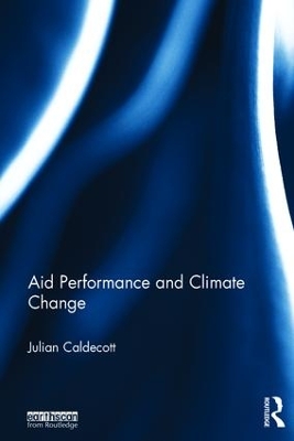 Aid Performance and Climate Change by Julian Caldecott