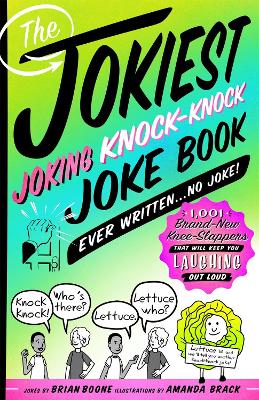 Jokiest Joking Knock-Knock Joke Book Ever Written...No Joke! book