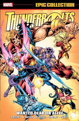 Thunderbolts Epic Collection: Wanted Dead or Alive book