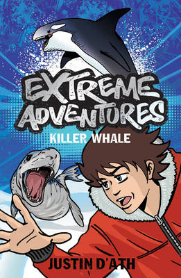 Extreme Adventures: Killer Whale book