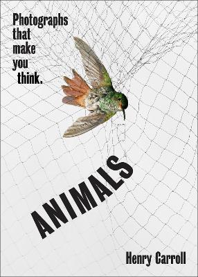 ANIMALS: Photographs That Make You Think book