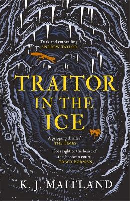 Traitor in the Ice: Treachery has gripped the nation. But the King has spies everywhere. by K. J. Maitland