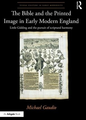 Bible and the Printed Image in Early Modern England by Michael Gaudio