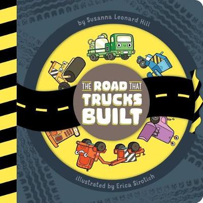 Road That Trucks Built by Susanna Leonard Hill