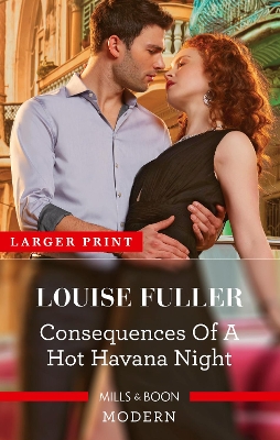 Consequences of a Hot Havana Night by Louise Fuller