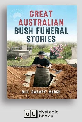 Great Australian Bush Funeral Stories by Bill Marsh