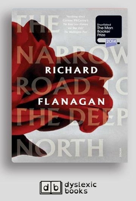 The The Narrow Road to the Deep North by Richard Flanagan