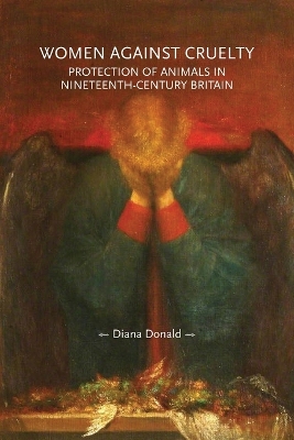 Women Against Cruelty: Protection of Animals in Nineteenth-Century Britain: Revised Edition book