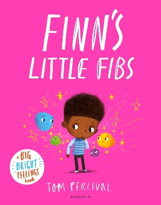 Finn's Little Fibs: A Big Bright Feelings Book by Tom Percival