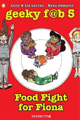 Geeky Fab 5 Vol. 4: Food Fight For Fiona book
