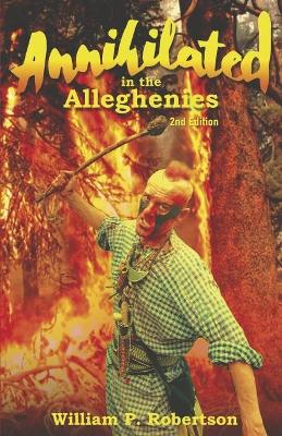 Annihilated in the Alleghenies 2nd Edition book